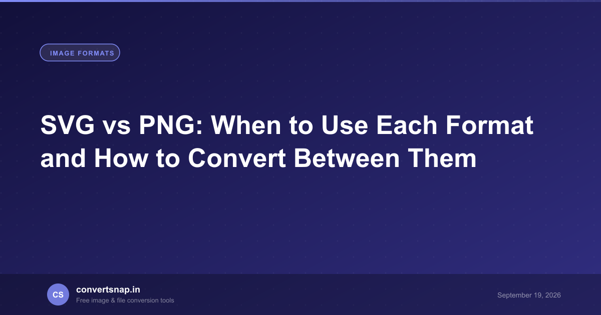 SVG vs PNG: When to Use Each Format and How to Convert Between Them